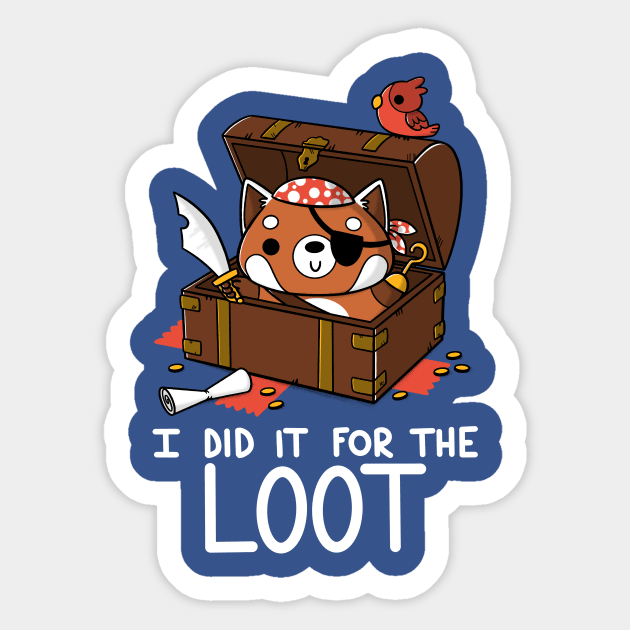 For the Loot Sticker by TaylorRoss1